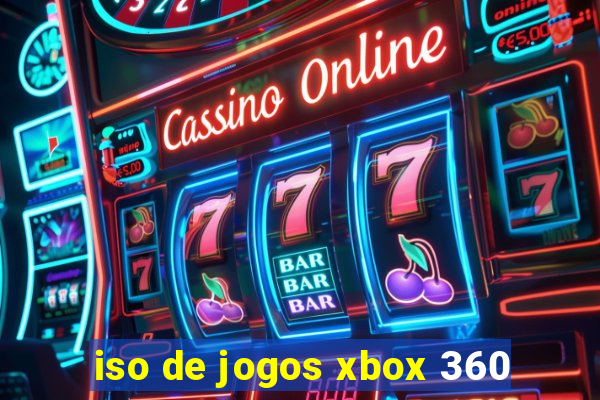 iso de jogos xbox 360